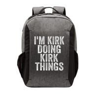 I'm Kirk Doing Kirk Things Funny Saying Christmas Gifts Idea Vector Backpack