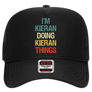 I'M Kieran Doing Kieran Things Personalized First Name Gift High Crown Mesh Back Trucker Hat