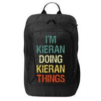 I'M Kieran Doing Kieran Things Personalized First Name Gift City Backpack