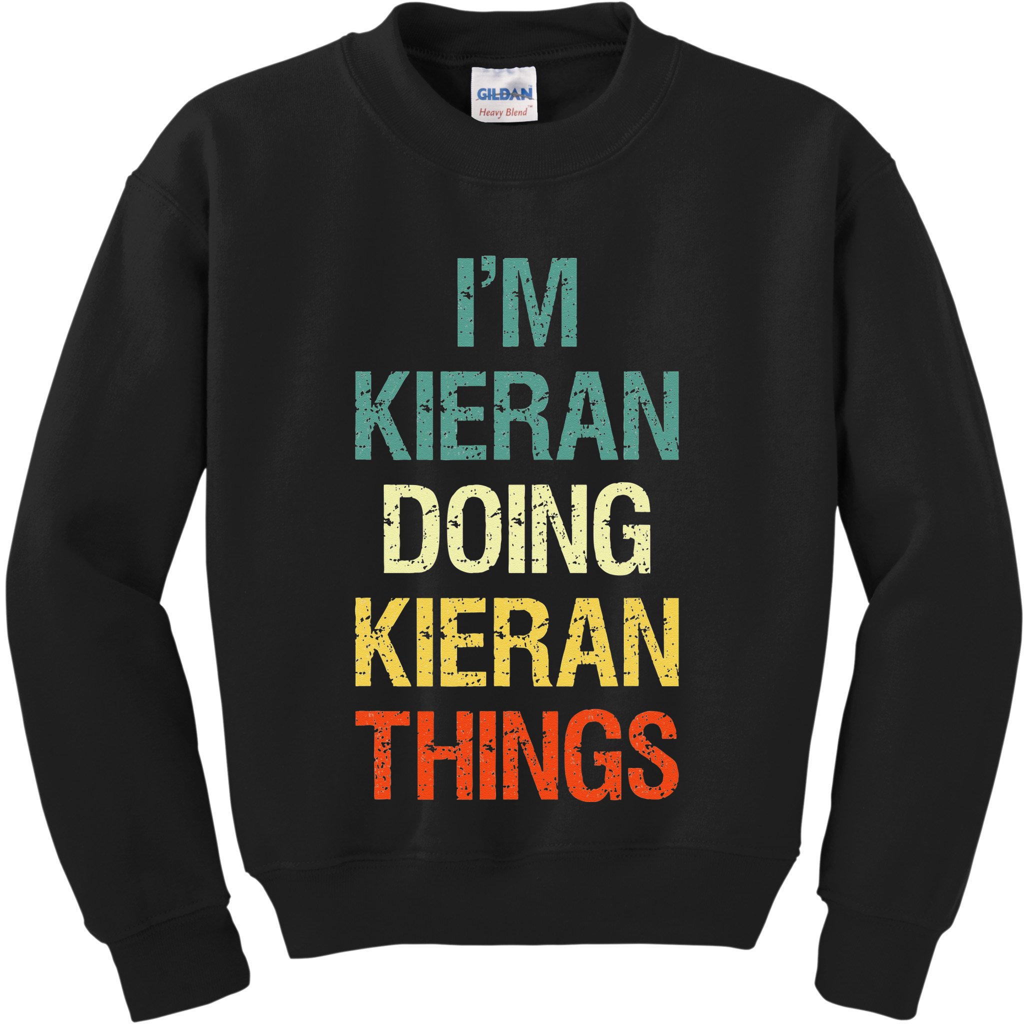 I'M Kieran Doing Kieran Things Personalized First Name Gift Kids Sweatshirt