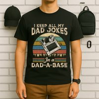 I Keep Dad Jokes In A Dad A Base T-Shirt