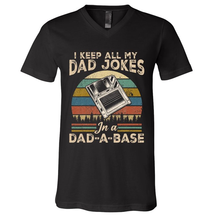 I Keep Dad Jokes In A Dad A Base V-Neck T-Shirt