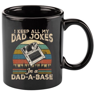 I Keep Dad Jokes In A Dad A Base 11oz C Handle Ceramic Mug