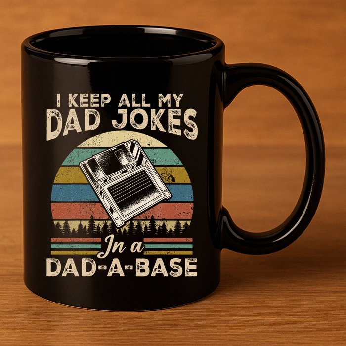 I Keep Dad Jokes In A Dad A Base 11oz C Handle Ceramic Mug