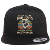 I Keep Dad Jokes In A Dad A Base Flat Bill Trucker Hat