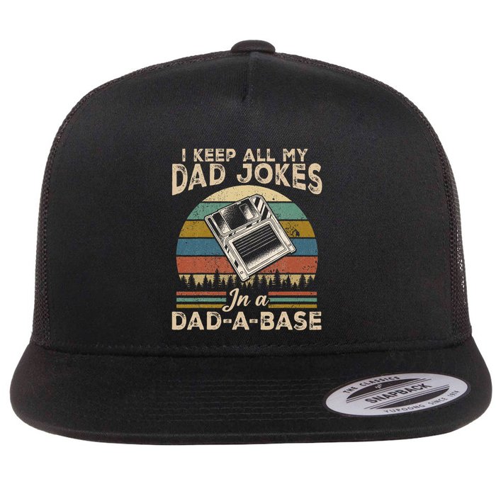 I Keep Dad Jokes In A Dad A Base Flat Bill Trucker Hat