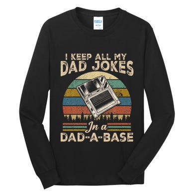 I Keep Dad Jokes In A Dad A Base Tall Long Sleeve T-Shirt