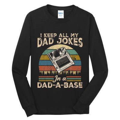 I Keep Dad Jokes In A Dad A Base Tall Long Sleeve T-Shirt