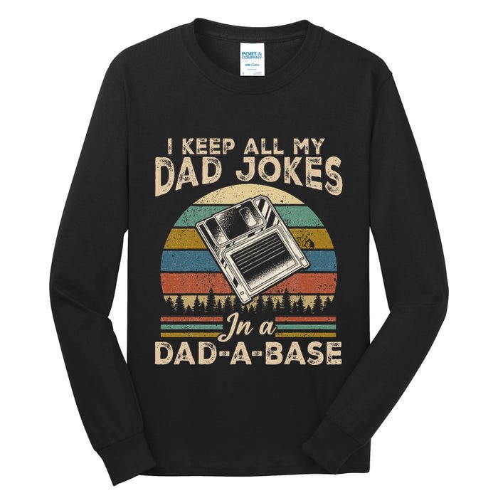 I Keep Dad Jokes In A Dad A Base Tall Long Sleeve T-Shirt