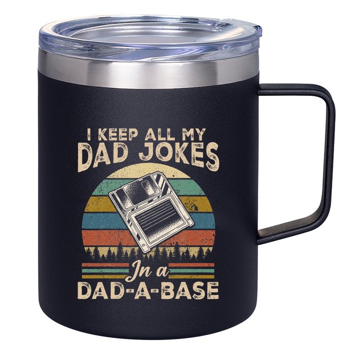 I Keep Dad Jokes In A Dad A Base 12oz Stainless Steel Coffee Mug