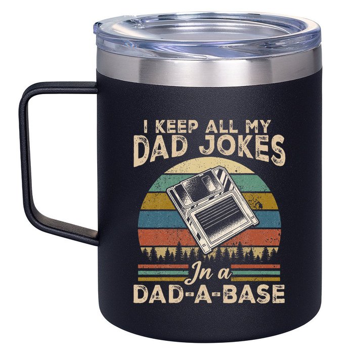 I Keep Dad Jokes In A Dad A Base 12oz Stainless Steel Coffee Mug