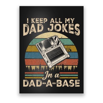 I Keep Dad Jokes In A Dad A Base Poster