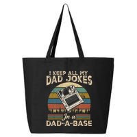 I Keep Dad Jokes In A Dad A Base 25L Jumbo Tote