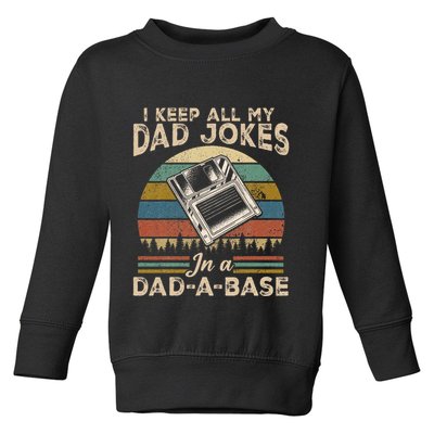 I Keep Dad Jokes In A Dad A Base Toddler Sweatshirt