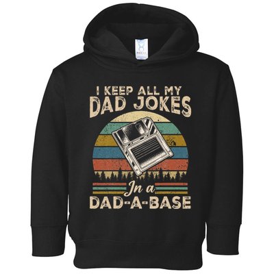 I Keep Dad Jokes In A Dad A Base Toddler Hoodie