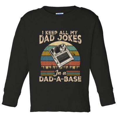 I Keep Dad Jokes In A Dad A Base Toddler Long Sleeve Shirt