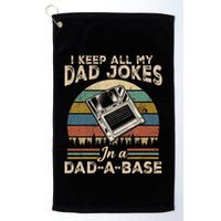 I Keep Dad Jokes In A Dad A Base Golf Towel