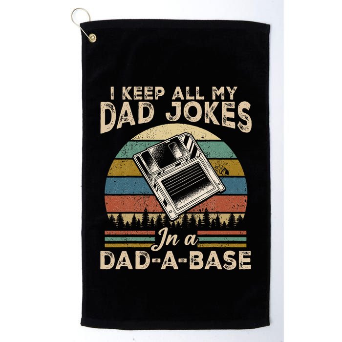 I Keep Dad Jokes In A Dad A Base Golf Towel