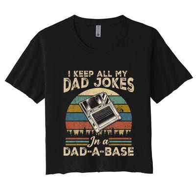 I Keep Dad Jokes In A Dad A Base Crop Top