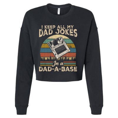 I Keep Dad Jokes In A Dad A Base Cropped Pullover Crew
