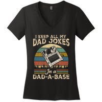 I Keep Dad Jokes In A Dad A Base Women's V-Neck T-Shirt