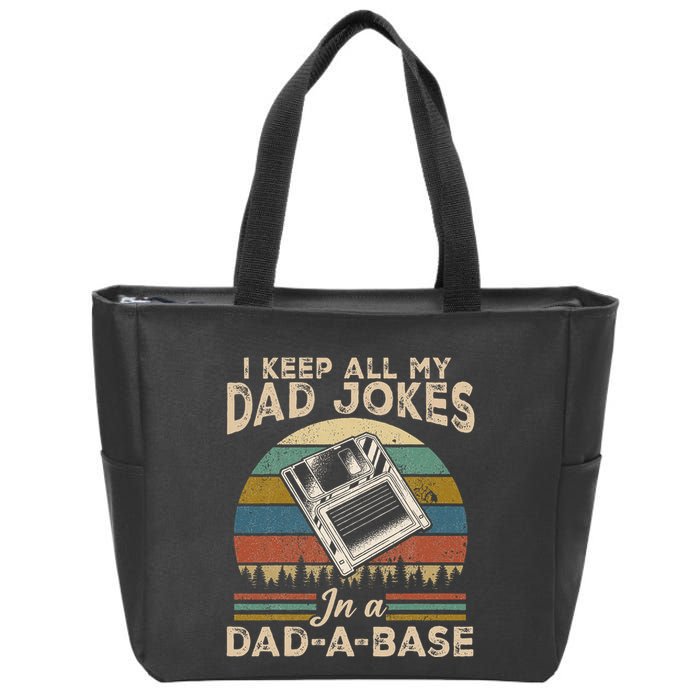 I Keep Dad Jokes In A Dad A Base Zip Tote Bag