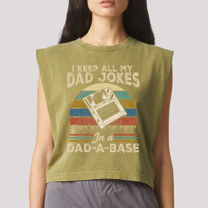 I Keep Dad Jokes In A Dad A Base Garment-Dyed Women's Muscle Tee