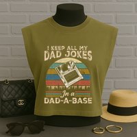 I Keep Dad Jokes In A Dad A Base Garment-Dyed Women's Muscle Tee