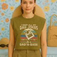 I Keep Dad Jokes In A Dad A Base Garment-Dyed Women's Muscle Tee