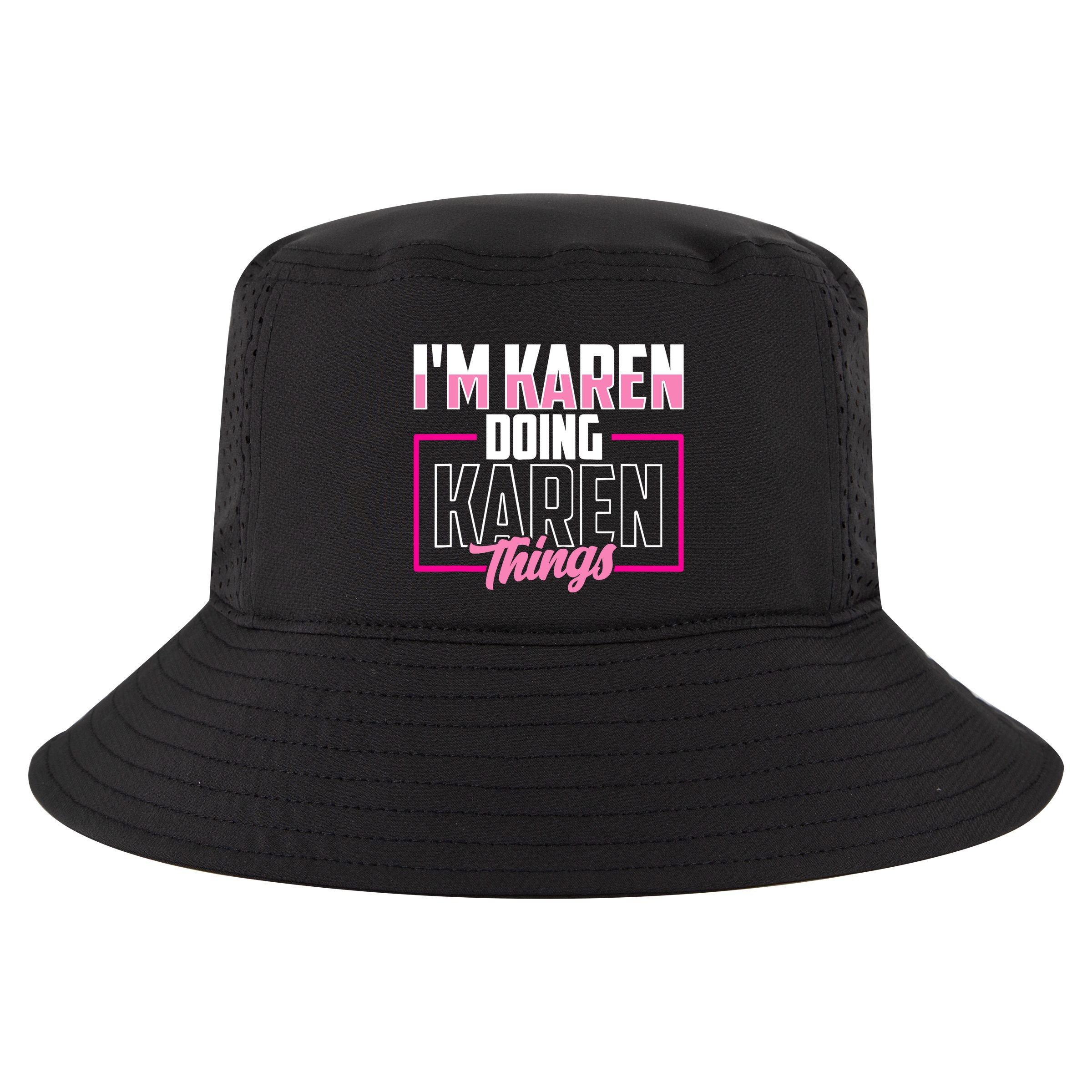 IM Karen Doing Karen Things Karens Calm Down Cool Comfort Performance Bucket Hat