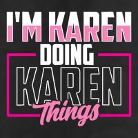 IM Karen Doing Karen Things Karens Calm Down Hat