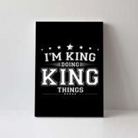 Im King Doing King Things Canvas