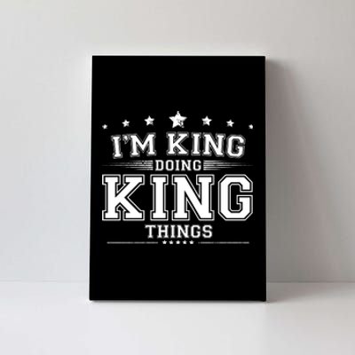 Im King Doing King Things Canvas