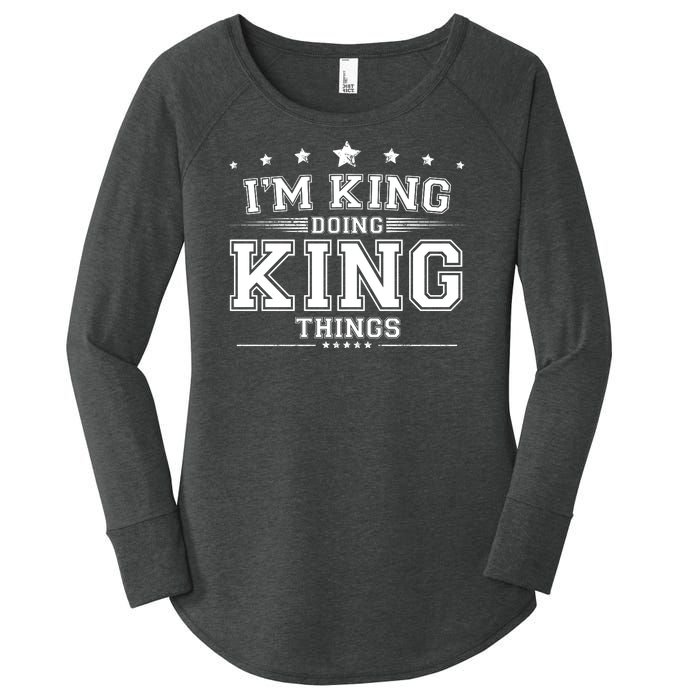 Im King Doing King Things Women's Perfect Tri Tunic Long Sleeve Shirt