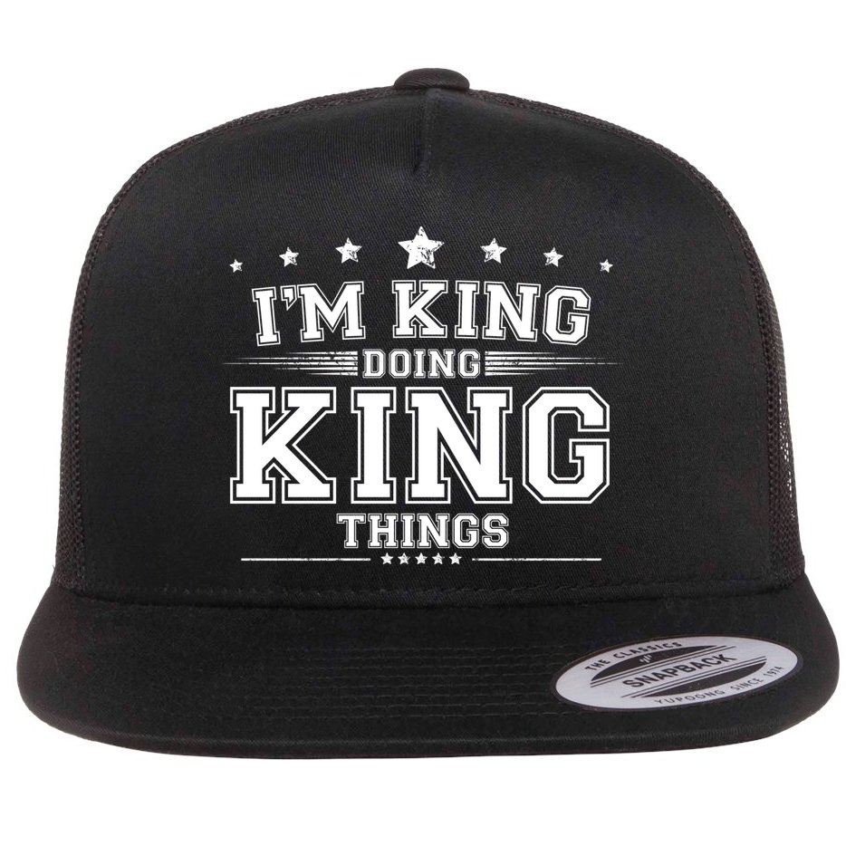 Im King Doing King Things Flat Bill Trucker Hat