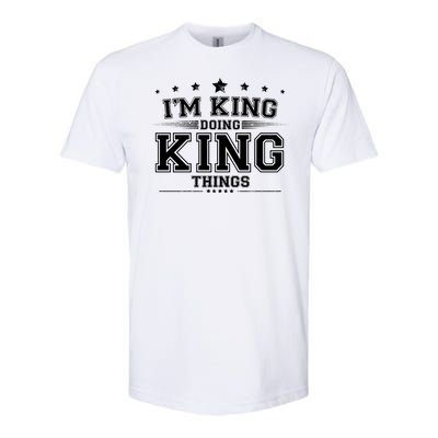 Im King Doing King Things Softstyle CVC T-Shirt