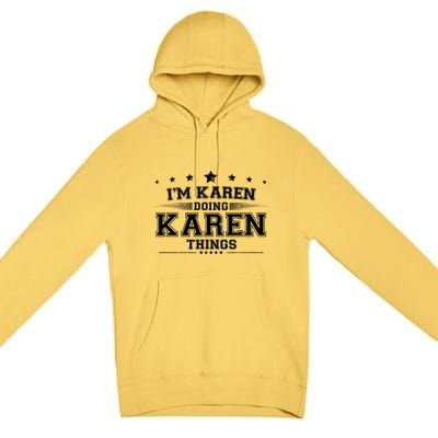 Im Karen Doing Karen Things Premium Pullover Hoodie