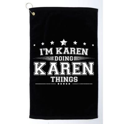 Im Karen Doing Karen Things Platinum Collection Golf Towel