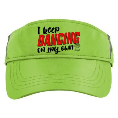 I Keep Dancing On My Own Philadelphia Baseball Adult Drive Performance Visor