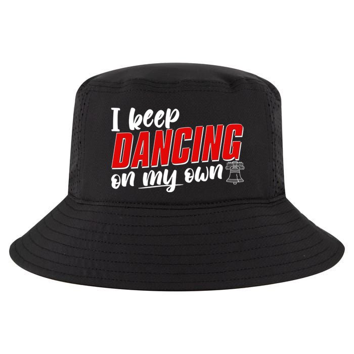 I Keep Dancing On My Own Philadelphia Baseball Cool Comfort Performance Bucket Hat