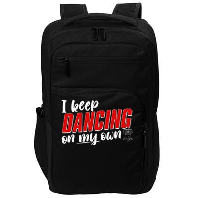 I Keep Dancing On My Own Philadelphia Baseball Impact Tech Backpack