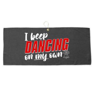 I Keep Dancing On My Own Philadelphia Baseball Large Microfiber Waffle Golf Towel