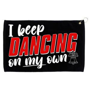 I Keep Dancing On My Own Philadelphia Baseball Grommeted Golf Towel