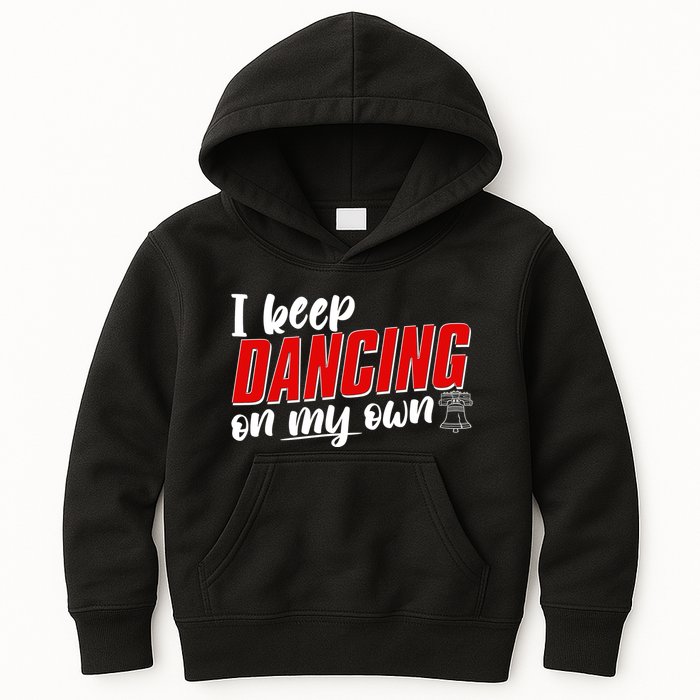 I Keep Dancing On My Own Philadelphia Baseball Kids Hoodie