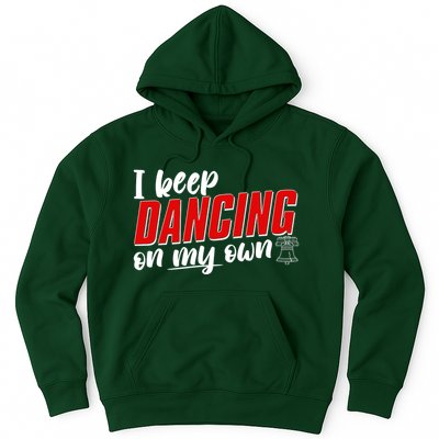 I Keep Dancing On My Own Philadelphia Baseball Hoodie