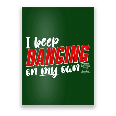 I Keep Dancing On My Own Philadelphia Baseball Poster