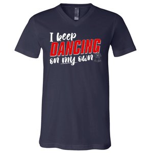 I Keep Dancing On My Own Philadelphia Baseball V-Neck T-Shirt