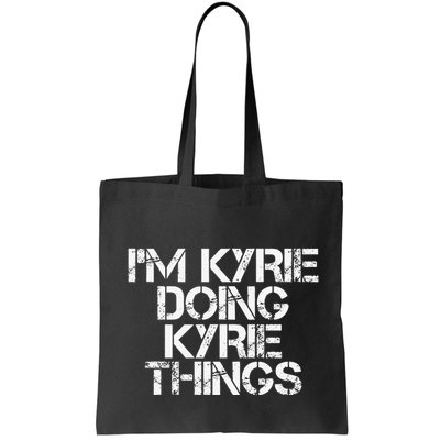 I'M KYRIE DOING KYRIE THINGS Name Funny Birthday Gift Idea Bag