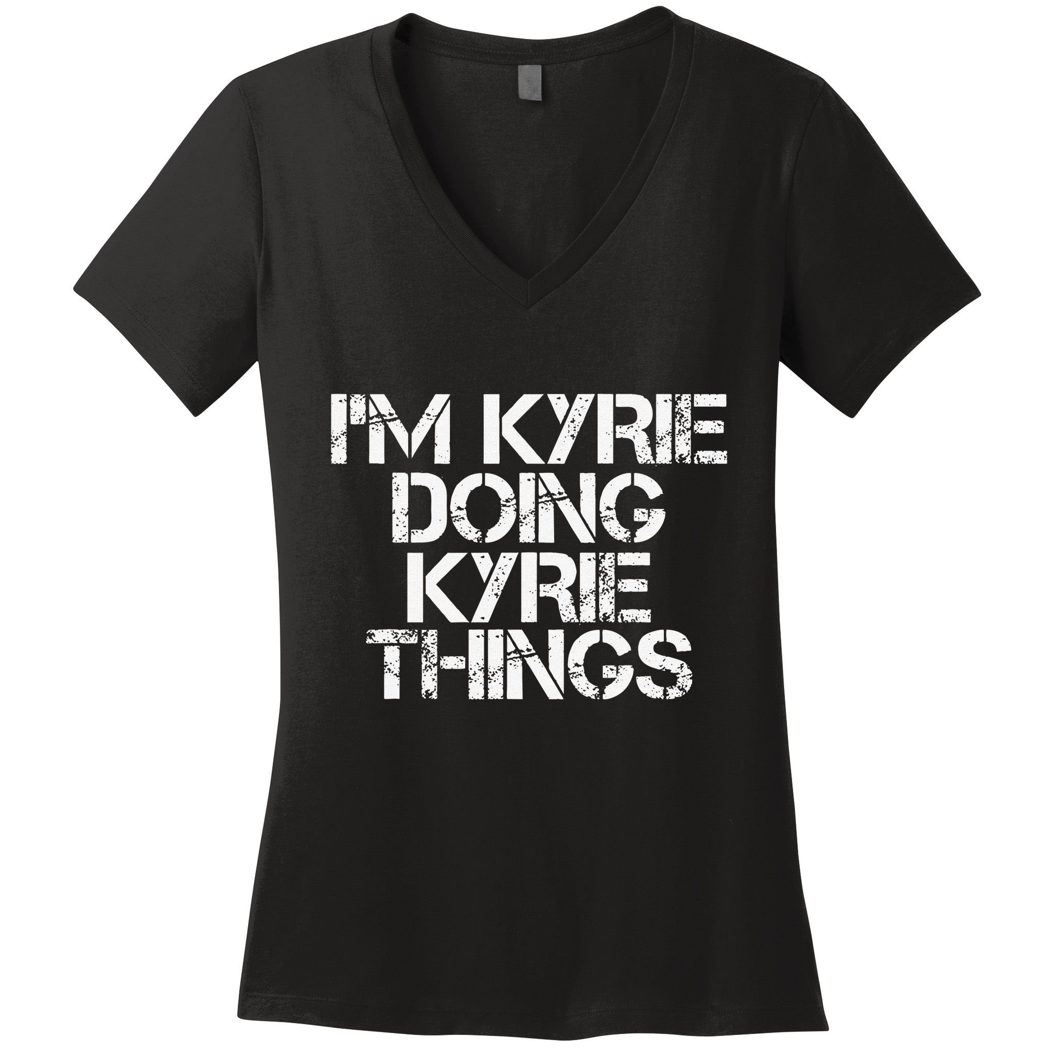 I'M KYRIE DOING KYRIE THINGS Name Funny Birthday Gift Idea Women's V-Neck T-Shirt