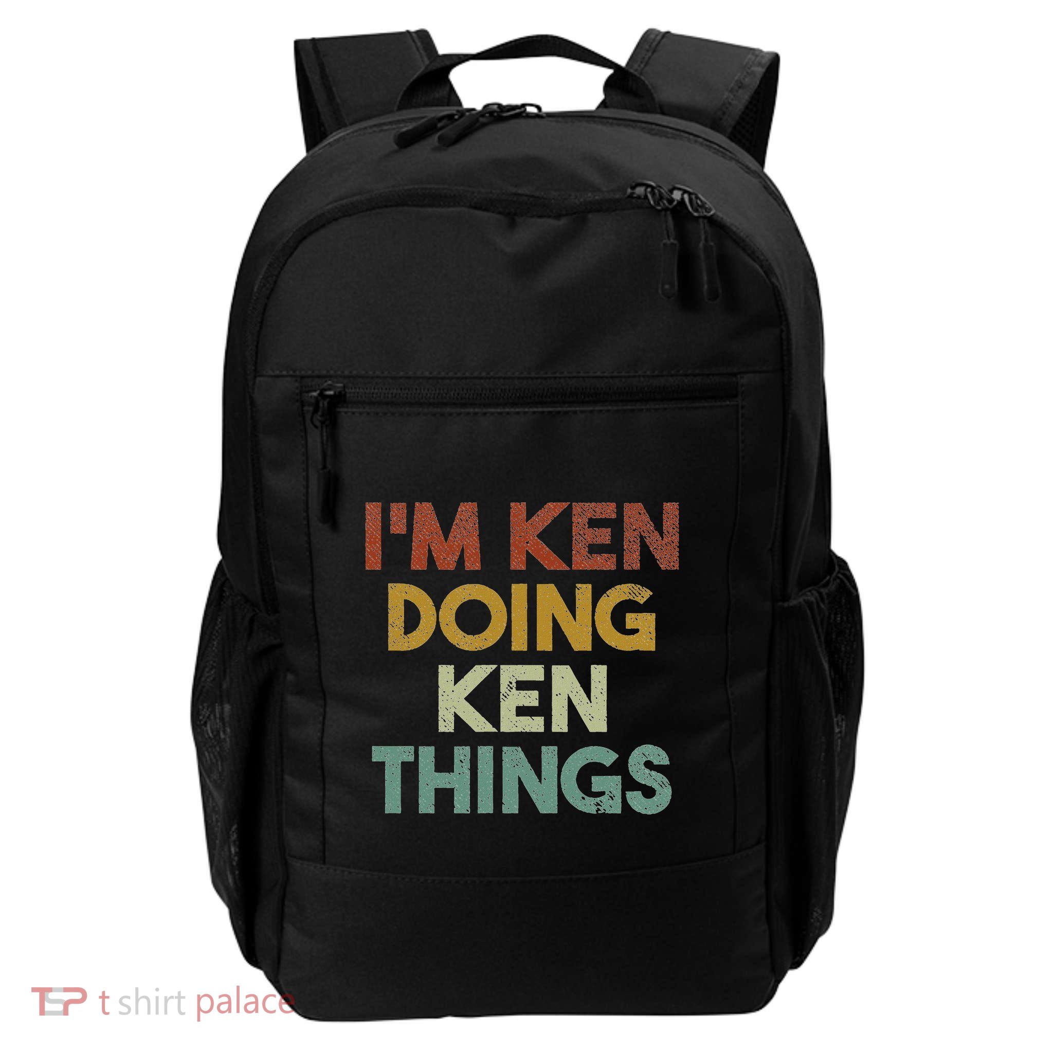 IM Ken Doing Ken Things Funny First Name Ken Daily Commute Backpack